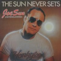 Joe Sun - The Sun Never Sets